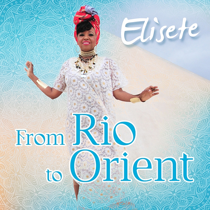 Elisete - From Rio to Orient